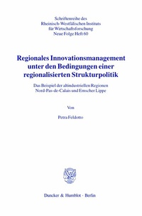 Abbildung von: Regionales Innovationsmanagement unter den Bedingungen einer regionalisierten Strukturpolitik - Duncker & Humblot