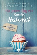Cover: F&uuml;r jeden Tag ein H&auml;ppchen Heiterkeit - Katholisches Bibelwerk