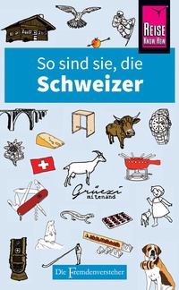 Abbildung von: So sind sie, die Schweizer - Reise Know-How Verlag Peter Rump GmbH