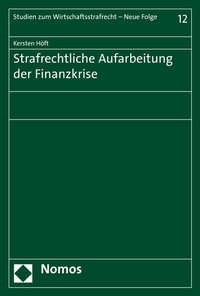 Abbildung von: Strafrechtliche Aufarbeitung der Finanzkrise - Nomos