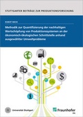 Cover: Methodik zur Quantifizierung der nachhaltigen Wertsch&ouml;pfung von Produktionssystemen an der &ouml;konomisch-&ouml;kologischen Schnittstelle anhand ausgew&auml;hlter Umweltprobleme. - Fraunhofer Verlag