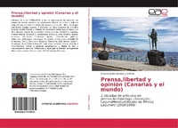 Abbildung von: Prensa, libertad y opinion (Canarias y el mundo) - Editorial Academica Espanola