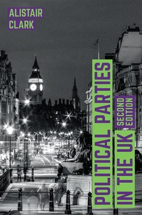 Enlarge image Cover: Political Parties in the UK - Bloomsbury Academic