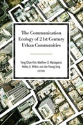 Cover: The Communication Ecology of 21st Century Urban Communities - Peter Lang Verlag