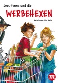 Cover: Leo, Hanna & die Werbehexen - Midas Kinderbuch