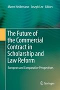 Cover: The Future of the Commercial Contract in Scholarship and Law Reform - Springer