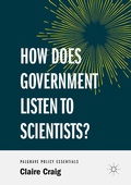 Cover: How Does Government Listen to Scientists? - Palgrave Macmillan