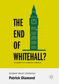 Cover: The End of Whitehall? - Palgrave Macmillan