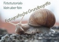 Abbildung von: Fototutorials klein aber fein / Fotografische Grundbegriffe - epubli