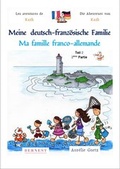 Cover: Meine deutsch-franz&ouml;sische Familie / Ma famille franco-allemande Dand 1 / Teil 2 - Edition Bernest