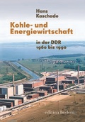 Bild: Kohle- und Energiewirtschaft in der DDR 1960 bis 1989 - edition bodoni