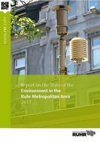 Enlarge image Cover: Report on the State of the Enviornment in the Ruhr Metropolitain Area 2017 - Regionalverband Ruhr