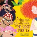 Cover: Princess Scallywag and the No-good Pirates - HarperCollins