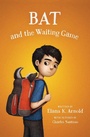 Cover: Bat and the Waiting Game - Walden Pond Press