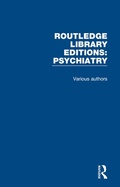 Cover: Routledge Library Editions: Psychiatry - Routledge