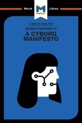 Cover: An Analysis of Donna Haraway's A Cyborg Manifesto - Routledge Cavendish