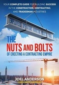 Cover: The Nuts and Bolts of Erecting a Contracting Empire - Nuts & Bolts Contracting, LLC