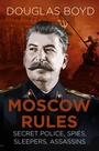 Cover: Moscow Rules - The History Press Ltd