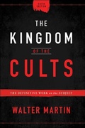 Cover: The Kingdom of the Cults - The Definitive Work on the Subject - Bethany House Publishers, a division of Baker Publishing Group