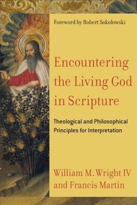 Enlarge image Cover: Encountering the Living God in Scripture - Theological and Philosophical Principles for Interpretation - Baker Academic, Div of Baker Publishing Group