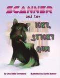Cover: Scanner and the Icky, Sticky Gum - Doodle and Peck Publishing