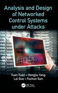 Enlarge image Cover: Analysis and Design of Networked Control Systems under Attacks - CRC Press