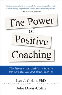 Abbildung von: Power of Positive Coaching: The Mindset and Habits to Inspire Winning Results and Relationships - McGraw Hill LLC