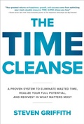 Cover: Time Cleanse: A Proven System to Eliminate Wasted Time, Realize Your Full Potential, and Reinvest in What Matters Most - McGraw Hill LLC