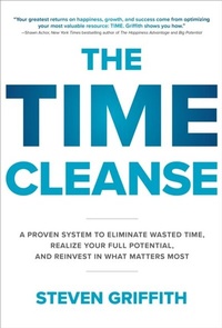 Enlarge image Cover: Time Cleanse: A Proven System to Eliminate Wasted Time, Realize Your Full Potential, and Reinvest in What Matters Most - McGraw Hill LLC