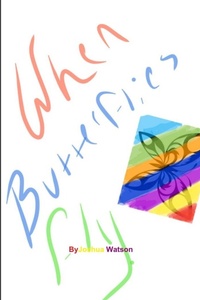 Enlarge image Cover: When Butterflies Fly - Lulu.com