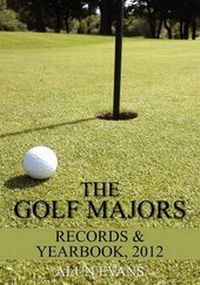 Abbildung von: The Golf Majors: Records & Yearbook 2012 - Evanstar Publishing