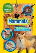 Cover: Ultimate Explorer Field Guide: Mammals - National Geographic Kids