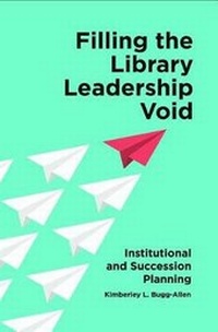 Abbildung von: Filling the Library Leadership Void - Libraries Unlimited Inc