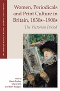 Cover: Women, Periodicals and Print Culture in Britain, 1830s-1900s - Edinburgh University Press