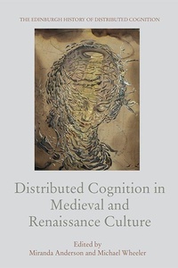 Enlarge image Cover: Distributed Cognition in Medieval and Renaissance Culture - Edinburgh University Press
