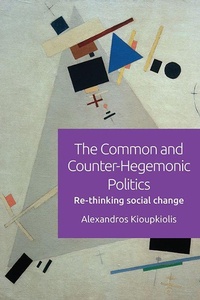 Enlarge image Cover: The Common and Counter-Hegemonic Politics - Edinburgh University Press