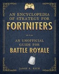 Abbildung von: An Encyclopedia of Strategy for Fortniters - Sky Pony Press
