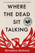 Cover: Where The Dead Sit Talking - Soho Press