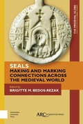 Cover: Seals - Making and Marking Connections across the Medieval World - Arc Humanities Press
