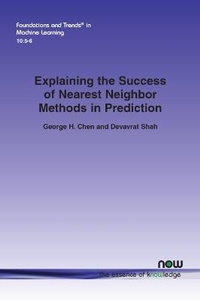 Enlarge image Cover: Explaining the Success of Nearest Neighbor Methods in Prediction - now publishers Inc