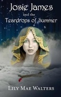 Cover: Josie James and the Teardrops of Summer - Crimson Cloak Publishing