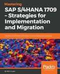Cover: Mastering SAP S/4HANA 1709 - Strategies for Implementation and Migration - Packt Publishing