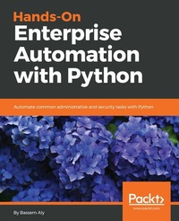 Abbildung von: Hands-On Enterprise Automation with Python - De Gruyter