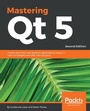 Cover: Mastering Qt 5 - Packt Publishing