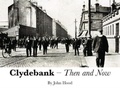 Cover: Clydebank Then & Now - Stenlake Publishing