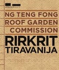Cover: Ng Teng Fong Roof Garden Commission: Rirkrit Tiravanija - National Gallery Singapore
