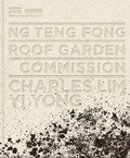 Cover: Ng Teng Fong Roof Garden Commission - National Gallery Singapore