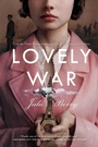Cover: Lovely War - Viking Books for Young Readers