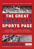 Cover: The Great American Sports Page: A Century of Classic Columns from Ring Lardner  to Sally Jenkins - Library of America