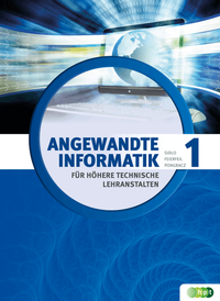 Enlarge image Cover: Angewandte Informatik HTL 1 (LP 2015) - Verlag Hölder-Pichler-Tempsky
